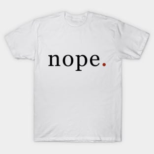 Nope. T-Shirt